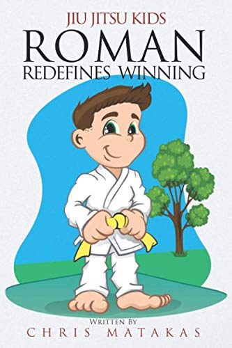 Cover of Jiu Jitsu Kids: Roman Redefines Winning